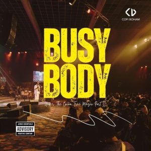 Cofi Boham - Busy Body