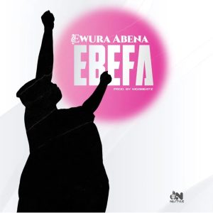 Ewura Abena - Ebefa (It Will Be)