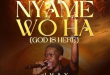 Jhay Jackson - Nyame Wo Ha (God Is Here)