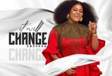 Obaapa Christy - It Will Change (Ebesesa)