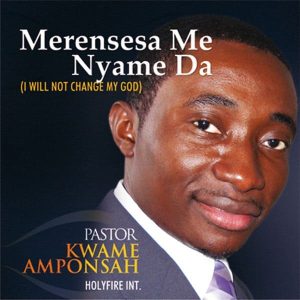 Pastor Kwame Amponsah - Begye Wayeyi