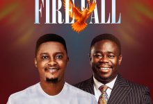 Praise Bonney - Fire Fall Ft Ps. Isaiah Fosu-Kwakye Jnr
