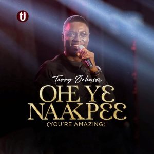 Terry Johnson - Ohe Ye Naakpee (You Are Amazing)