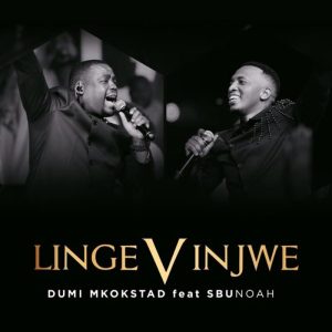 Dumi Mkokstad - Lingevinjwe Ft. SbuNoah