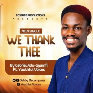 Gabby Decompoza - We Thank Thee