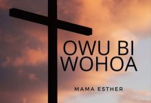 Mama Esther - Owuo Bi Wohoa
