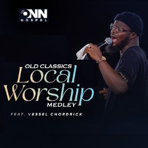 Onn Gospel - Old Classics (Local Worship Medley) ft. Vessel Chordrick