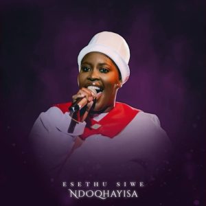Esethu Siwe - Ndoqhayisa