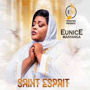 Eunice Manyanga - Esprit Saint