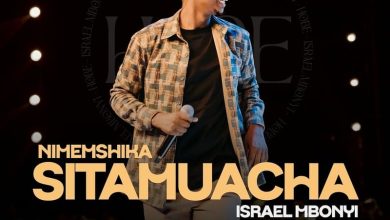 Israel Mbonyi - Sitamuacha