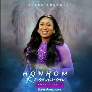 Joyce Aboagye - Honhom Kronkron (Holy Spirit)