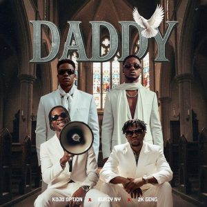 Kojo Option - Daddy Ft. Burzy NY