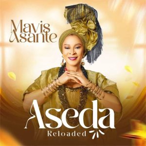 Mavis Asante - Aseda Reloaded