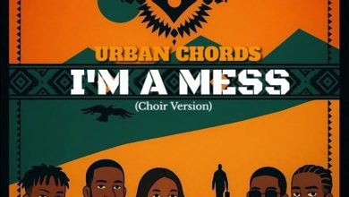 Urban Chords - I'm A Mess (Choir Version)