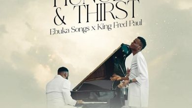 Ebuka Songs - Hunger And Thirst Ft. King Fred Paul