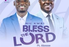Nii Kwei - Bless The Lord Ft. Akesse Brempong