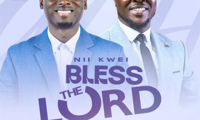 Nii Kwei - Bless The Lord Ft. Akesse Brempong