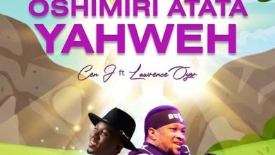 Cen J - Oshimiri Atata Yahweh Ft. Lawrence Oyor