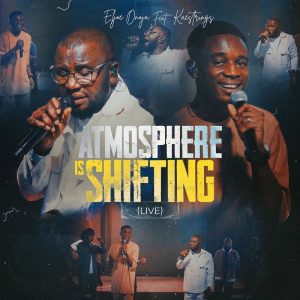 Eljoe Onoja - Atmosphere Is Shifting Ft. Kaestrings