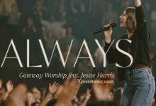 Gateway Worship - Always Ft. Jessie Harris