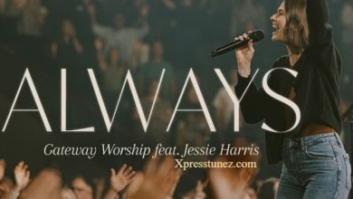 Gateway Worship - Always Ft. Jessie Harris