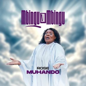Rose Muhando - Mbingu Za Mbingu