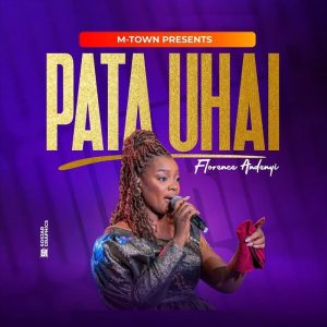 Florence Andenyi - Pata Uhai