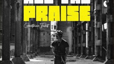 Greatman Takit - All The Praise