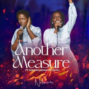 Noliviane - Another Measure Ft. Sandra Boakye-Duah