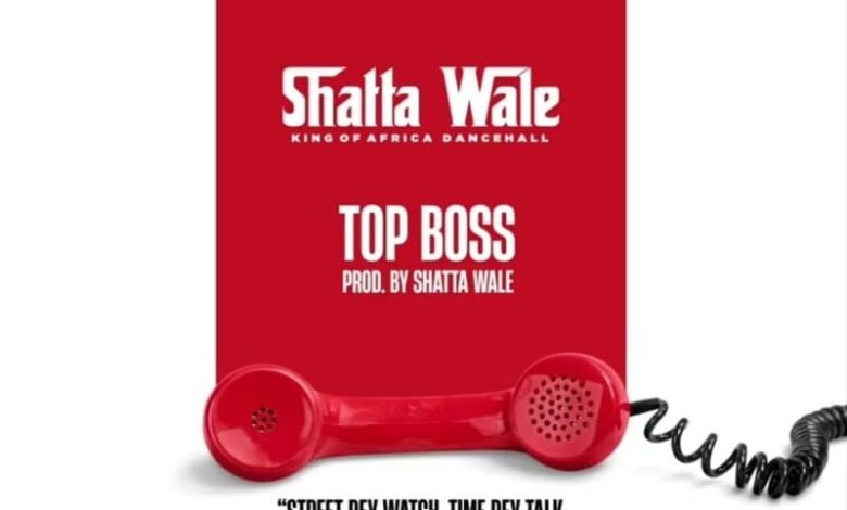 Shatta Wale - Top Boss