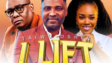 Taiwo Oshin - I Lift You Up Ft. Gabriel Eziashi & Esther Oji