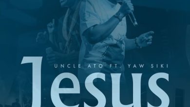 Uncle Ato - Jesus Ft. Yaw Siki
