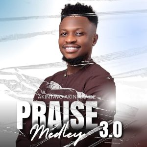 Akintayo Akinwande - Praise Medley 3.0