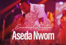 Emmanuel Awortwe - Aseda Nwom (Worship Medley)