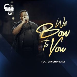 Halal Afrika - We Bow To You (Live) Ft. Oncemore Six