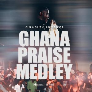 Kingsley Anyenor - Ghana Praise Medley