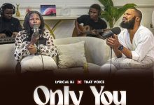 Lyrical HI - Only You Ft. That Voice