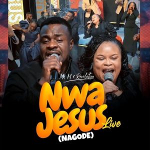 Mr M & Revelation - Nuwa Jesus (Nagode) [Live]