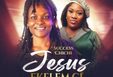 Success Chichi - Jesus Ekelem Gi Ft. Evang Amarachi Joy