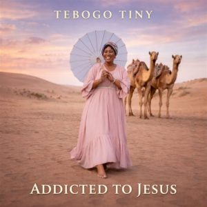 Tebogo Tiny - Addicted To Jesus
