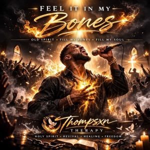 Thompsxn Therapy - Feel It In My Bones