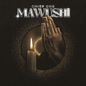 Chief One - Mawushi