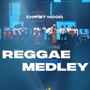 Christhood Inc - Reggae Medley