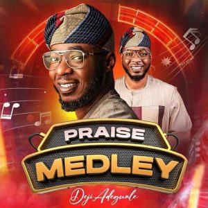 Deji Adegunle - African Praise Medley