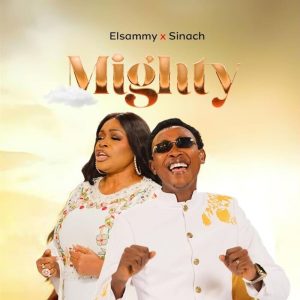 Elsammy - Mighty Ft. Sinach
