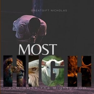 Greatgift Nicholas - Most High