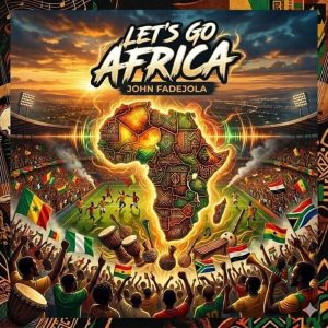 John Fadejola - Let's Go Africa