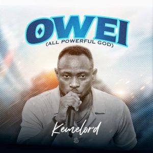 Kemelord - Owei (All Powerful God)