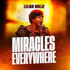 Lilian Nneji - Miracles Everywhere