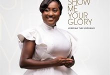 Lordina The Soprano - Show Me Your Glory